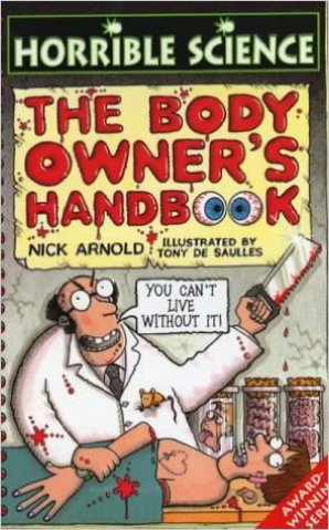 The Body Owner's Handbook (Horrible Science)